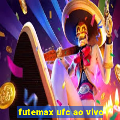 futemax ufc ao vivo